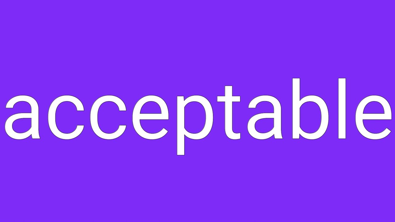 Acceptable Definition & Meaning