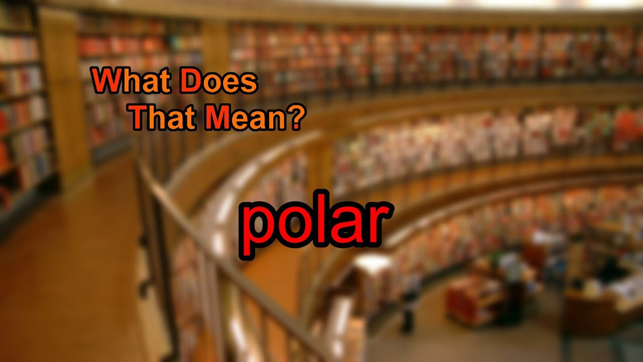What does polar mean?