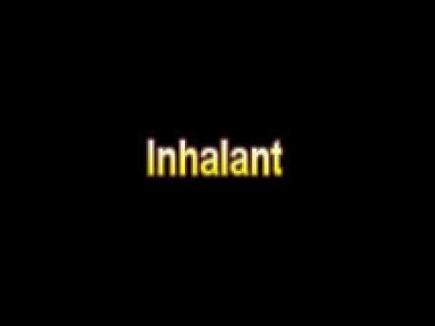 What Is The Definition Of Inhalant Medical School Terminology Dictionary
