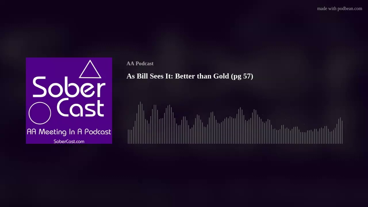 As Bill Sees It: Better than Gold (pg 57)