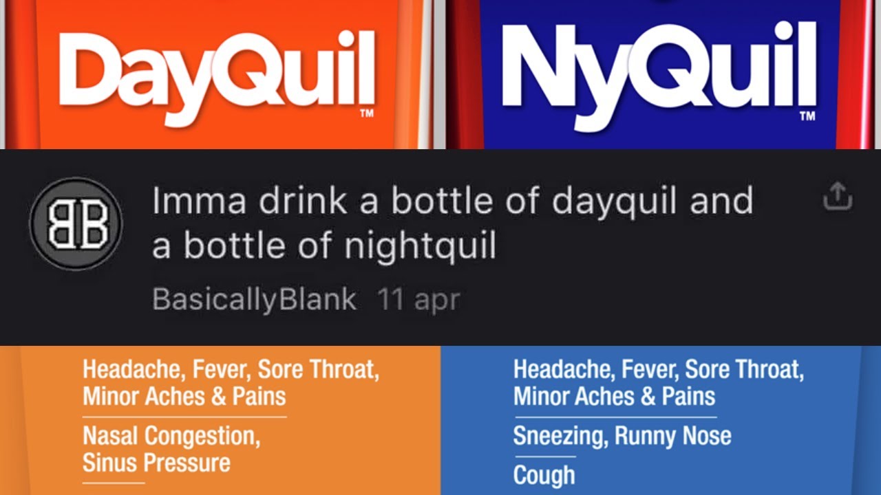 Drinking dayquil and nightquil