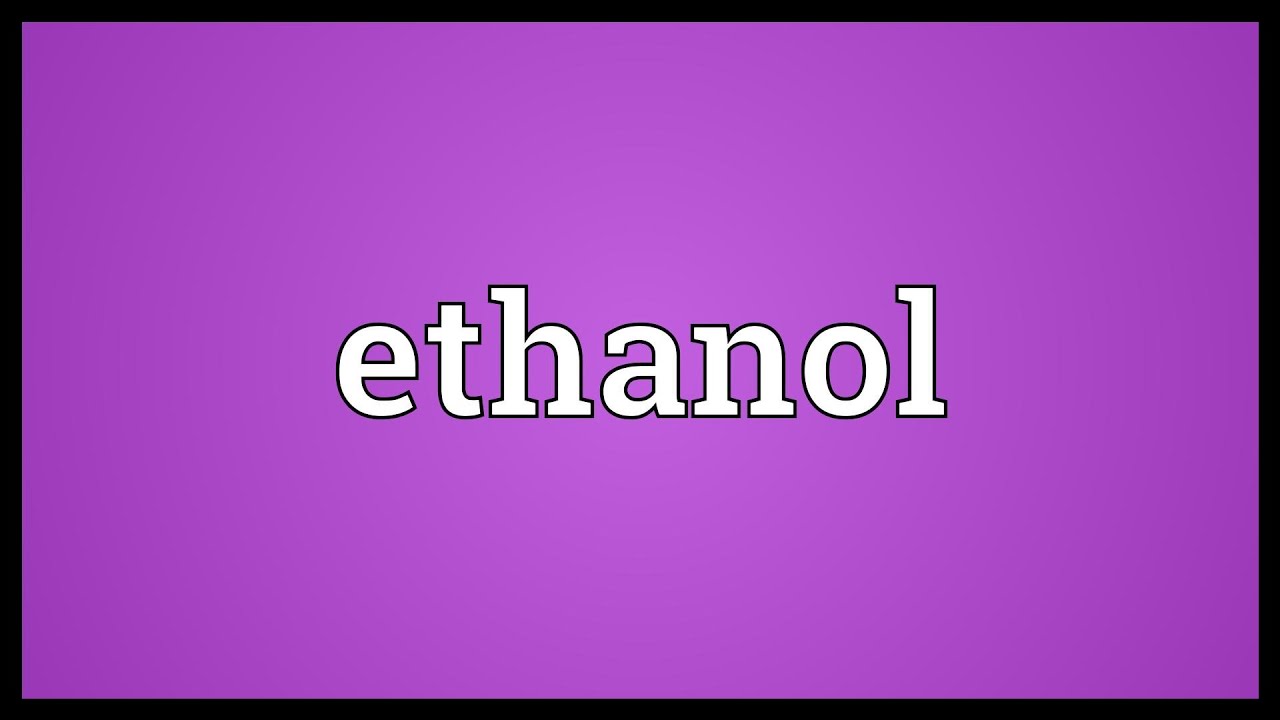 Ethanol Meaning
