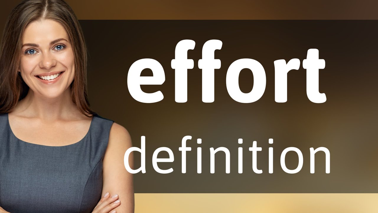 Effort — what is EFFORT definition