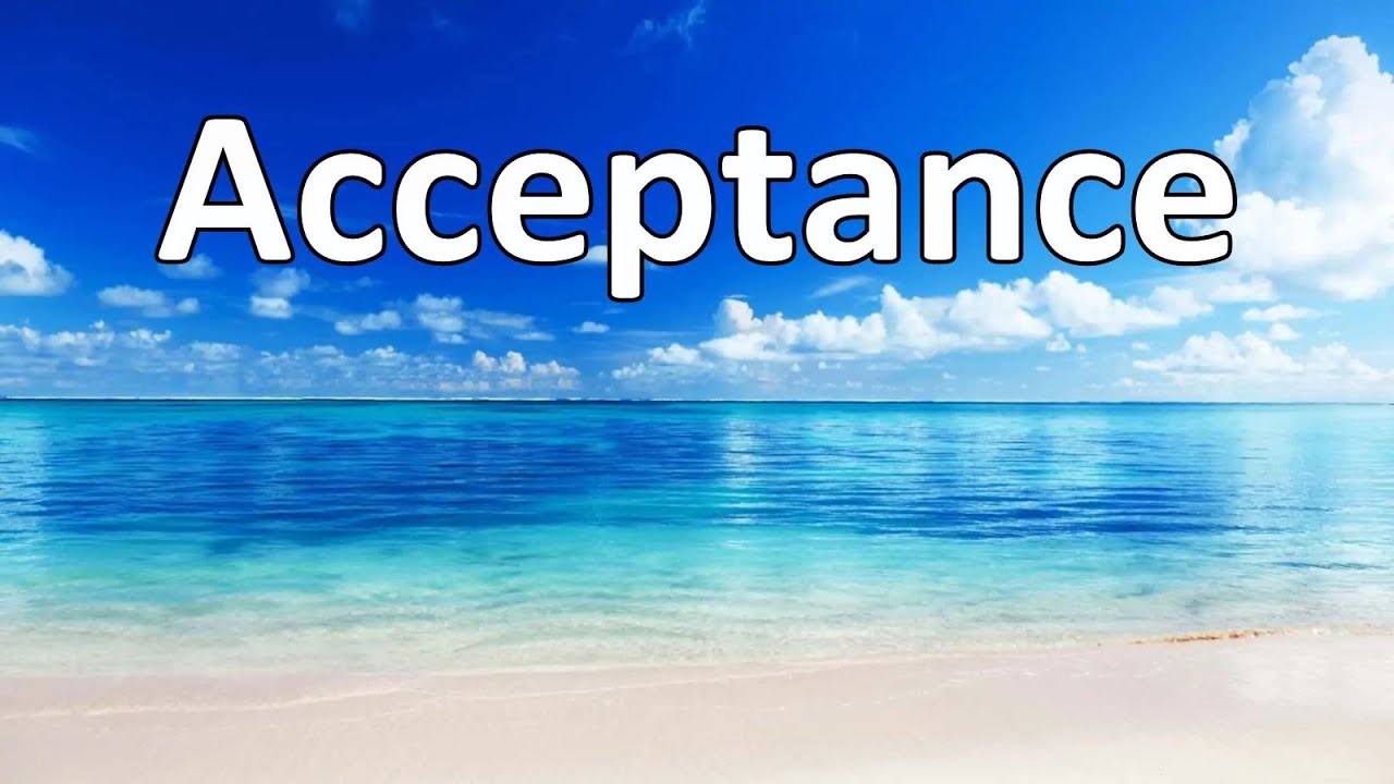 ACCEPTANCE