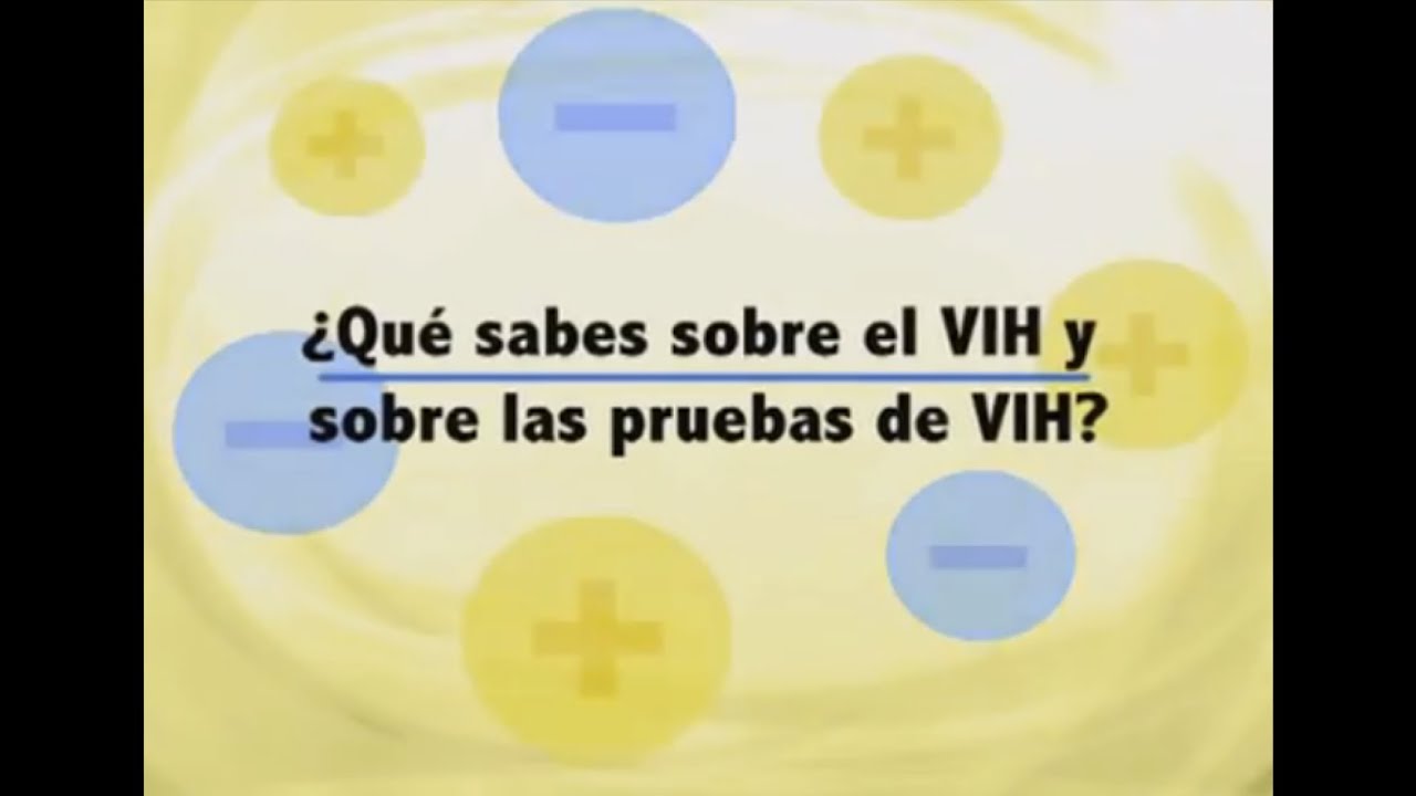 What do you know about HIV and HIV testing (Spanish)