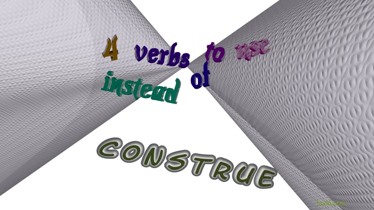 construe - 4 verbs similar to construe (sentence examples)
