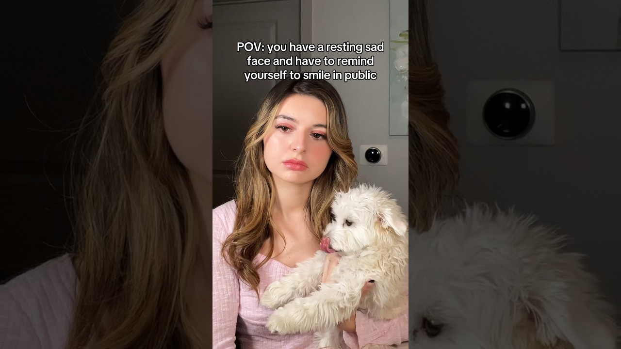 WHEN YOU HAVE A RESTING SAD FACE