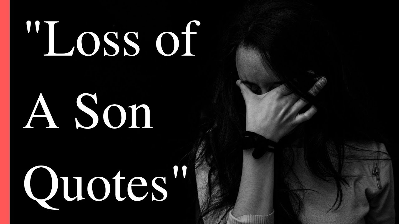 Loss Of A Son Quotes