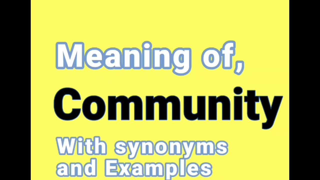 Community meaning & Synonyms || Synonyms of Community || Examples in Sentences