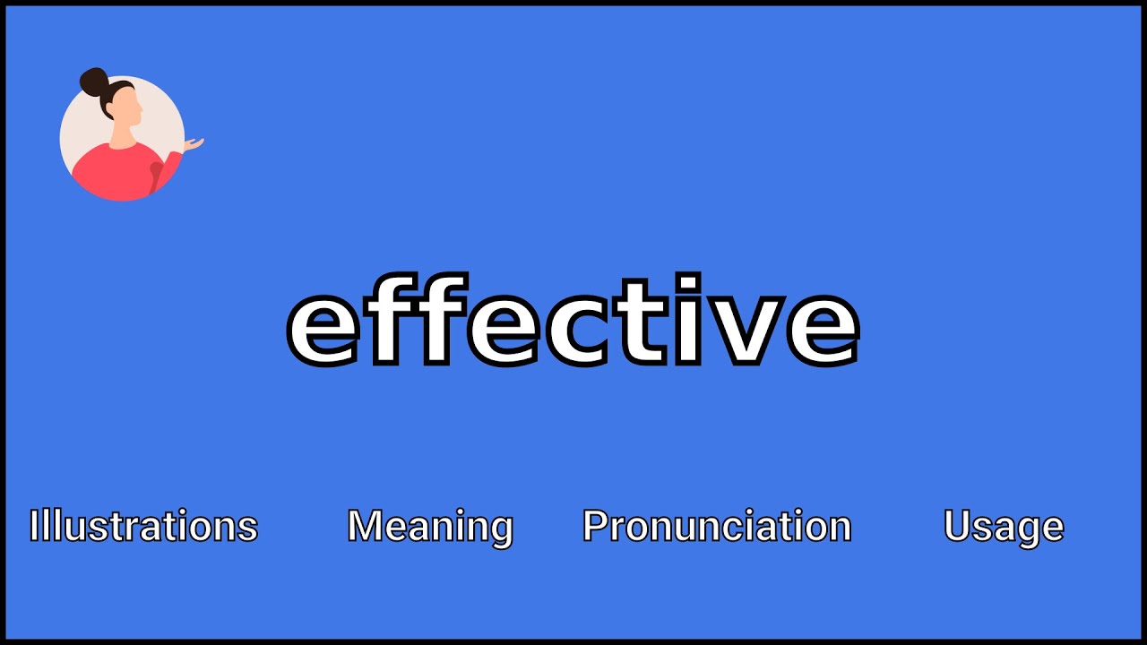 EFFECTIVE - Meaning and Pronunciation