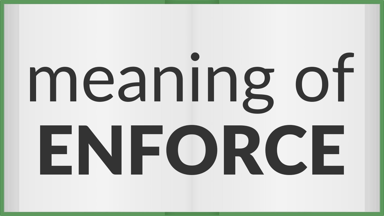 Enforce | meaning of Enforce