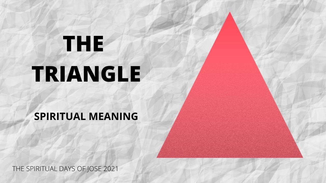 The Triangle Definition [ In Spiritual Terms ]