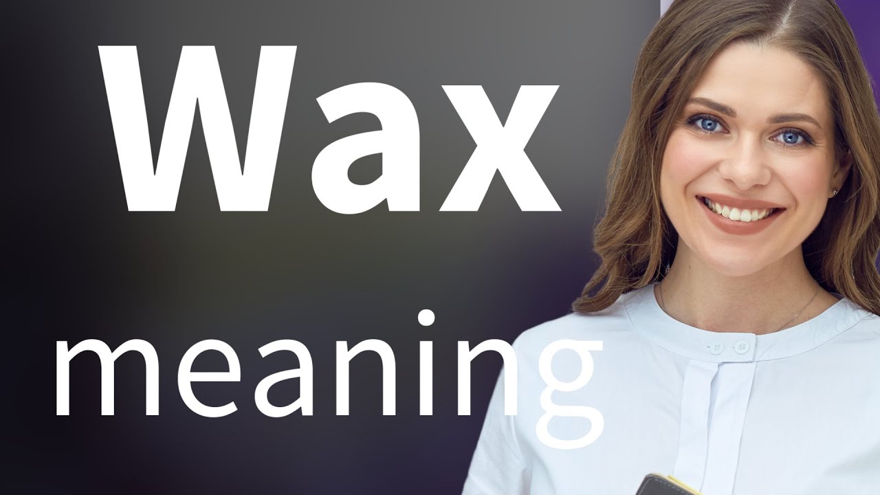 Wax — definition of WAX