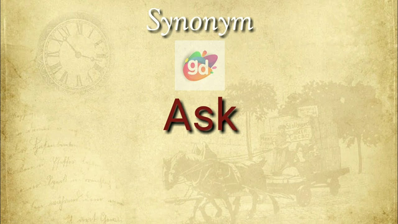 Ask Synonym with Meaning||Googul Dictionary||