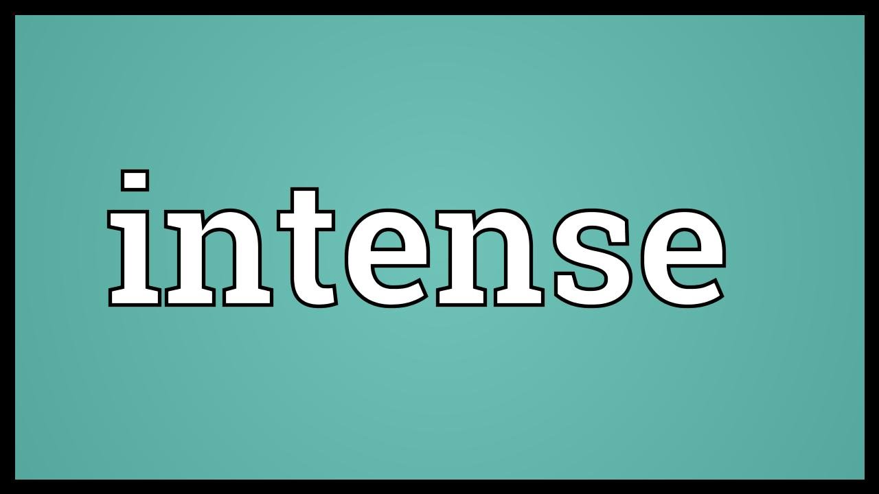 Intense Meaning