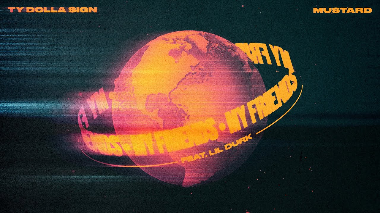 Ty Dolla $ign & Mustard - My Friends (feat. Lil Durk) [Lyric Video]