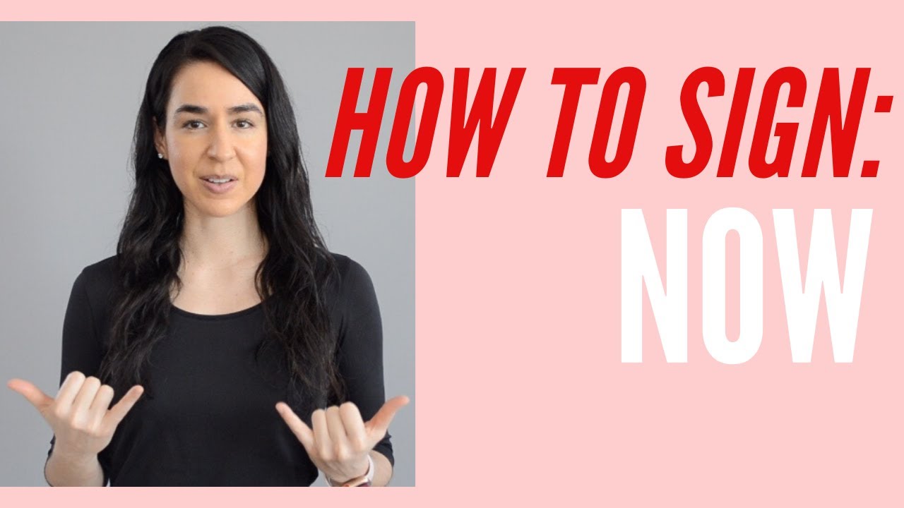 How To Sign Now in American Sign Language ASL