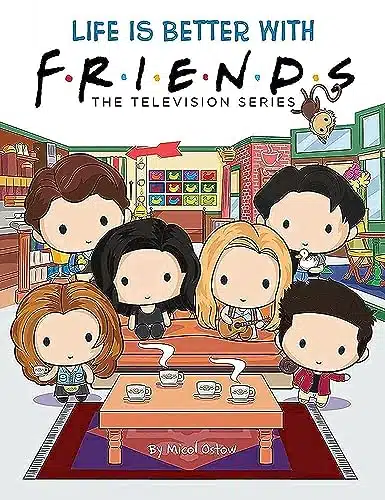 Life is Better with Friends (Official Friends Picture Book)