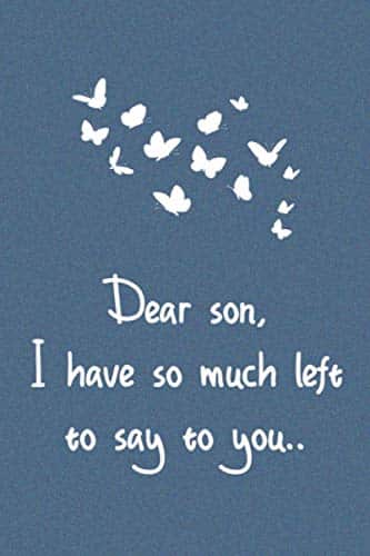 Dear Son, I have so much left to say to you.. Remembrance Notebook  Gift Ideas for Grieving Parents  Grieving the Loss of Son  bereavement gifts for Mother Father