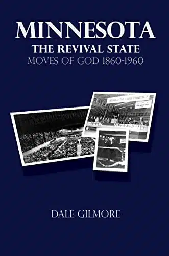 Minnesota The Revival State Moves of God