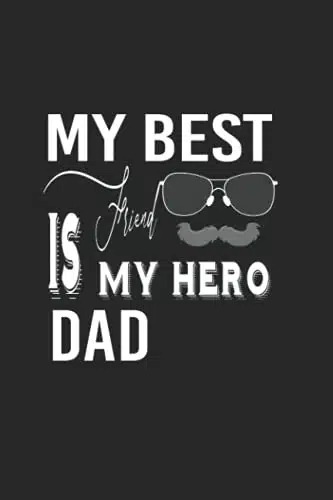 My Best Friend Is My Hero Dad father and son best friend quotes, Cute family gift for dad uncle grandpa & sibling,