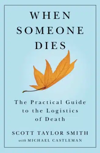 When Someone Dies The Practical Guide to the Logistics of Death