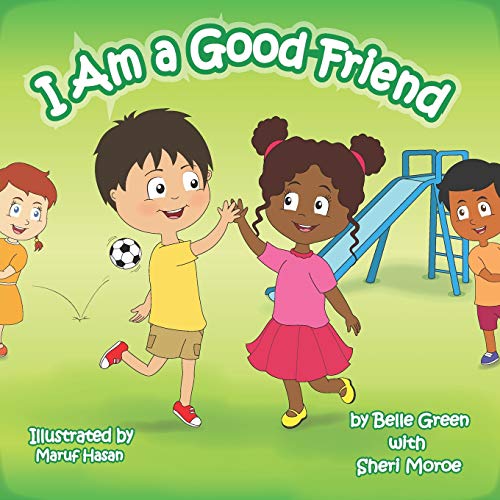 I Am a Good Friend Helping Kids Understand Friendship