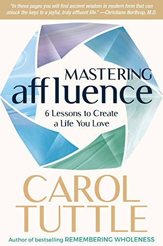 Mastering Affluence Lessons to Create a Life You Love