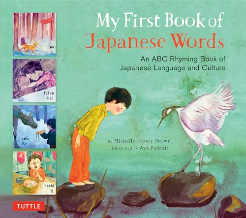 My First Book of Japanese Words An ABC Rhyming Book of Japanese Language and Culture (My First Words)