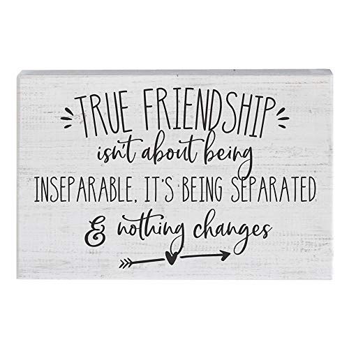 Simply Said, INC Small Talk Friendship Sign   True Friendship Isn't About Being Inseparable   x inch Wood Sign   Heartwarming Message About Friendship   Real Wood Sign   Made