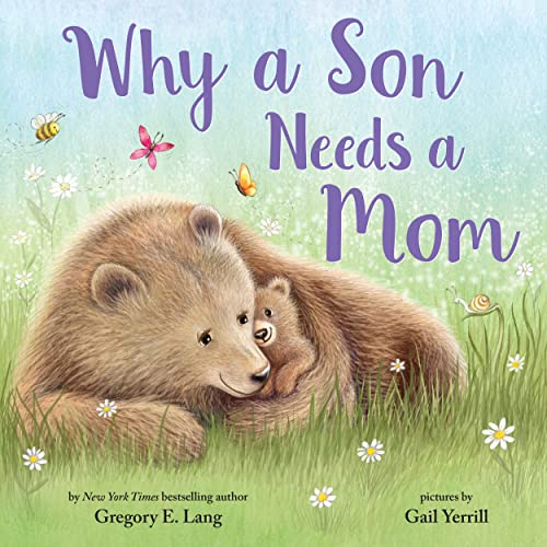 Why a Son Needs a Mom Celebrate Your Special Mother Son Bond this Valentine's Day with this Heartwarming Picture Book! (Always in My Heart)