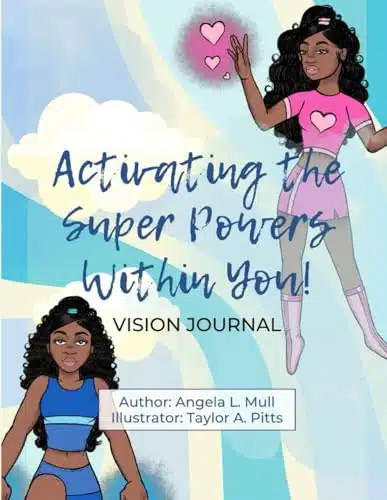 Activating the Super Powers Within You! A Vision Journal
