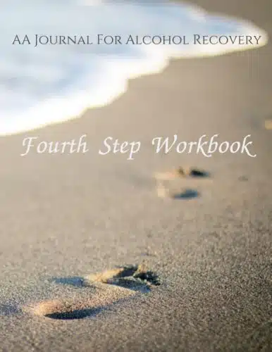 Fourth Step Workbook AA Journal For Alcohol Recovery AA Journal For Alcohol