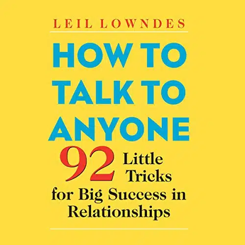 How to Talk to Anyone Little Tricks for Big Success in Relationships